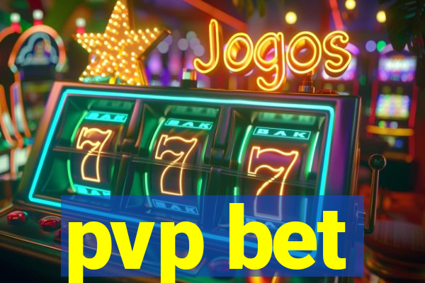 pvp bet